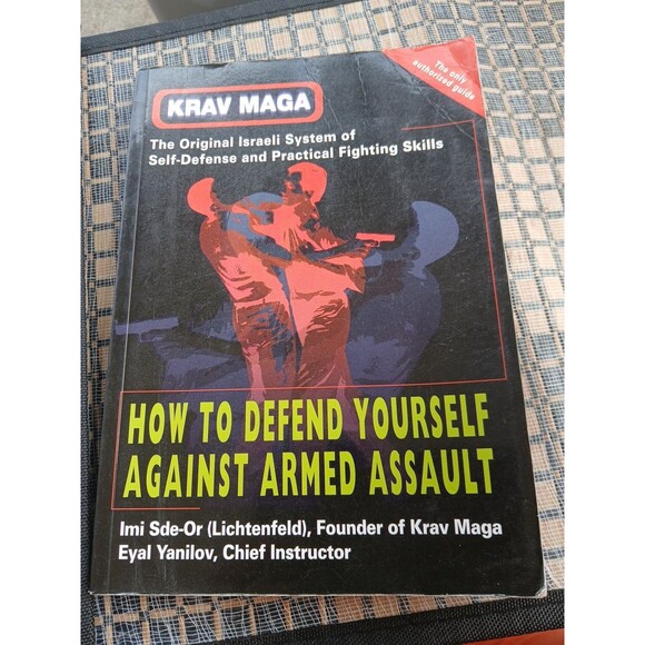 Krav Maga: How to Defend Yourself Against Armed Assault - Book by Eyal Yanilov a - Picture 1 of 10